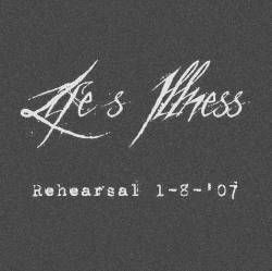 Life's Illness : Rehearsal 1-8-'07